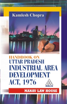 Handbook On U. P. Industrial Area Development Act, 1976 (Handbuch für UP Industrial Area Development Act, 1976)