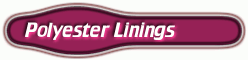 100% Polyester Linings (100% polyester Garnissage)